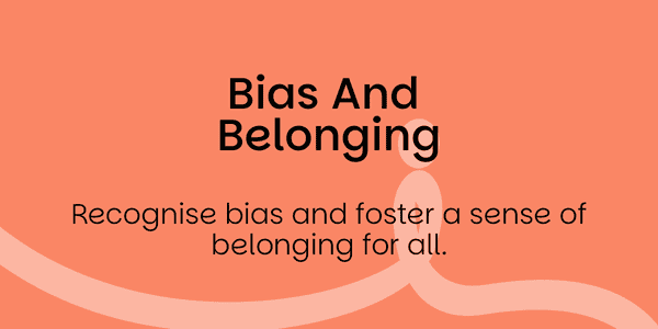 Bias and Belonging Course